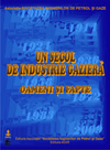 UN SECOL DE INDUSTRIE GAZIERA – OAMENI SI FAPTE