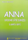 Ana. Scrisoare catre Dumnezeu (o poema a iubirii)
